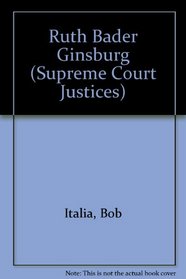 Ruth Bader Ginsburg (Supreme Court Justices)