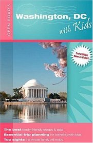 Open Road's Washington DC with Kids (Open Road Travel Guides. Washington, D.C. With Kids)