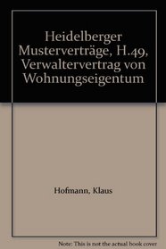 Heidelberger Mustervertrge, H.49, Verwaltervertrag von Wohnungseigentum
