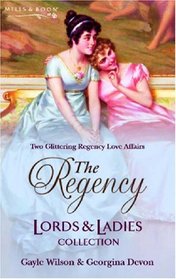 The Regency: Lords and Ladies Collection (Honour's Bride and The Rebel)