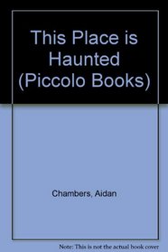 This Place Is Haunted (Piccolo Books)