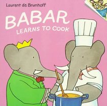 Babar Learns to Cook (Picturebacks)