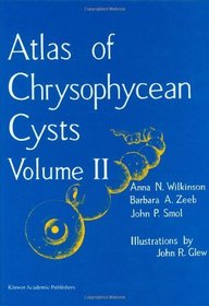 Atlas of Chrysophycean Cysts: Volume II (Developments in Hydrobiology)