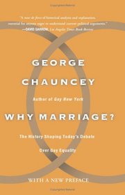 Why Marriage?: The history shaping today's debate over gay equality