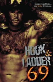 Hook & Ladder 69: Eighteen Authors...One Sexy Firehouse.