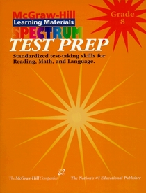 Spectrum Test Prep: Book 8 : Test Preparation for Reading, Language, Math (McGraw-Hill Learning Materials Spectrum)