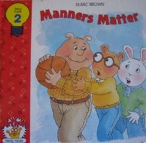 Manners Matter (Arthur's Family Values Series, Volume 2)
