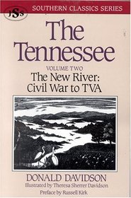 The Tennessee, Volume Two : The New River: Civil War to TVA (Southern Classics Series)