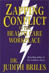Zapping Conflict in the Health Care Workplace