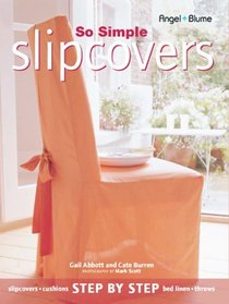 So Simple Slipcovers (Creative Homeowner)