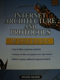 Internet Architecture and Protocols Workbook