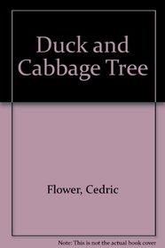 Duck and Cabbage Tree