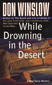 While Drowning in the Desert (Neal Carey, Bk 5)