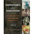 Shakespeares after Shakespeare: An Encyclopedia of the Bard in Mass Media and Popular Culture, Volume 2