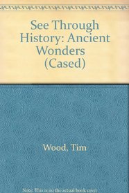 Ancient Wonders (See Through History)