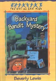 Backyard Bandit Mystery (Cul de Sac Kids)