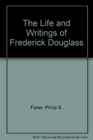 The Life and Writings of Frederick Douglass [5-volume set]
