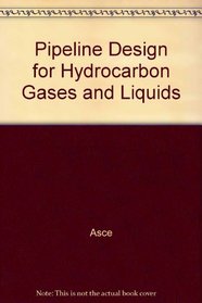Pipeline Design for Hydrocarbon Gases and Liquids