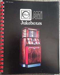 Rowe-AMI jukeboxes, 1927-1991: Those magnificent jukeboxes