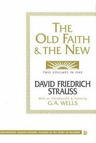 The Old Faith  the New (Westminster College-Oxford Classics in the Study of Religion)