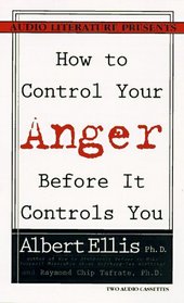 How to Control Your Anger Before It Controls You