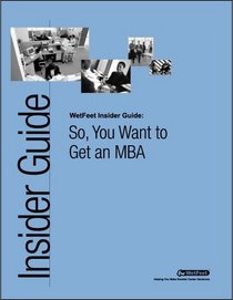 So, You Want to Get an MBA
