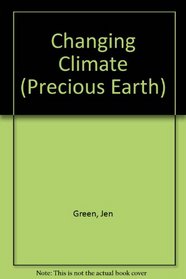 Changing Climate (Precious Earth)