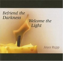 Befriend the Darkness, Welcome the Light