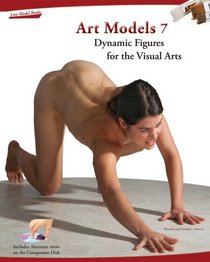 Art Models 7: Dynamic Figures for the Visual Arts (Art Models series)