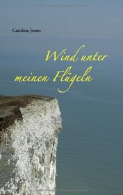 Wind unter meinen Flgeln (German Edition)