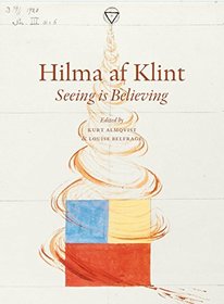 Hilma af Klint: Seeing is Believing