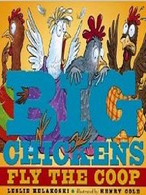 Big Chickens Fly the Coop