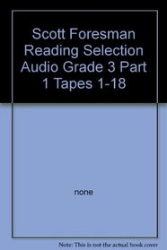Scott Foresman Reading Selection Audio Grade 3 Part 1 Tapes 1-18