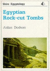 Egyptian Rock-Cut Tombs (Shire Egyptology)