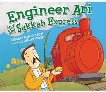 Engineer Ari and the Sukkah Express (Sukkot & Simchat Torah)
