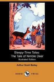 Sleepy-Time Tales: The Tale of Nimble Deer (Illustrated Edition) (Dodo Press) (Sleepy-Time-Tales)