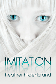 Imitation (Clone Chronicles, Bk 1)