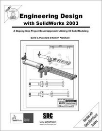 Engineering Design with SolidWorks 2003 and MultiMedia CD