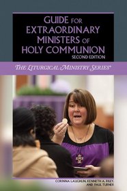 Guide for Extraordinary Ministers of Holy Communion (Second Edition)