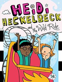 Heidi Heckelbeck and the Wild Ride (Heidi Heckelbeck, Bk 34)