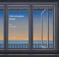 Christopher Pratt: Six Decades