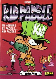 Kid Paddle 8 Mi nombre es Paddle..Kid Paddle / My name is Paddle..Kid Paddle (Spanish Edition)