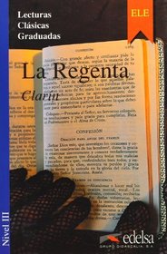 Lecturas Clasicas Graduadas - Level 3: La Regenta 1 (Spanish Edition)