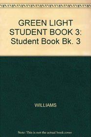 GREEN LIGHT STUDENT BOOK 3: Student Book Bk. 3