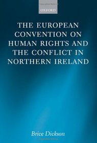 The European Convention on Human Rights and the Conflict in Northern Ireland (0)