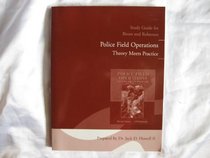 Study Guide for Police Field Operations: Theory Meets Practice