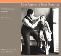 Plain Pictures of Plain Doctoring : Vernacular Expression in New Deal Medicine and Photography