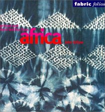 Printed and Dyed Textiles from Africa (Fabric Folios)