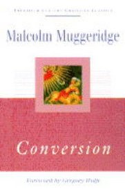 Conversion: A Spiritual Journey (Twentieth Century Christian Classics)