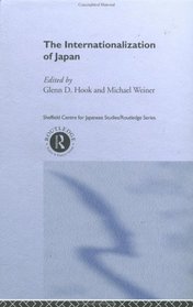 The Internationalization of Japan (Sheffield Centre for Japanese Studies/Routledge)